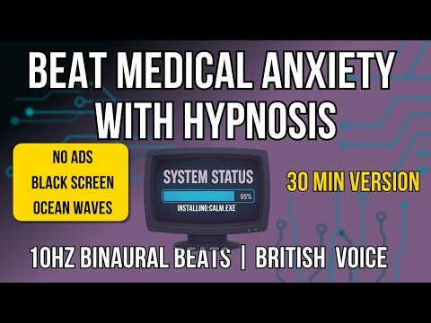 Medical Anxiety Hypnosis - Overcome Hospital Fear & Procedures | British Voice Guide