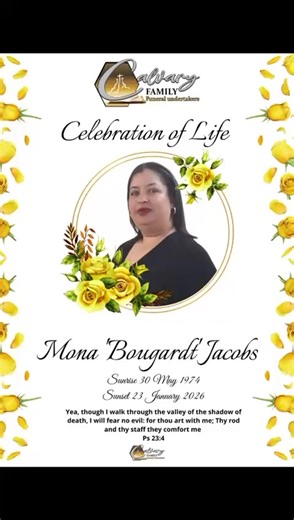 We extend our sincere gratitude to the family of the Late Mona “Bougardt “ Jacobs for entrusting Calvary Family Funeral Undertakers with the care and arrangements of their loved one. We are deeply honoured that they are our first family to place their trust in us, a responsibility we hold with the utmost respect. At Calvary Family Funeral Undertakers, we are committed to serving families during their time of loss with dignity, compassion, and unwavering care. It is our calling to walk alongside 
