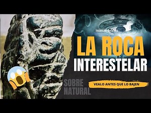 LA ROCA INTERESTELAR ALIENIGENA (TRAILER OFICIAL) #colombia #misterio #documentary #curiosidades