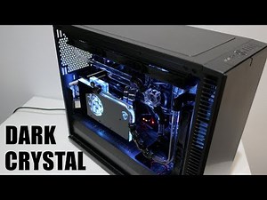 Project Dark Crystal - watercooling experience on the Define S2 and Bitspower