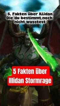 5 facts about Illidan Stormrage you probably didn't know! Part 2