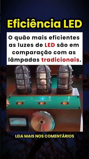 Quão mais eficientes são as luzes de LED? 💡⚡