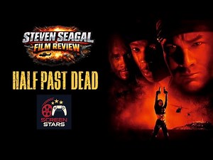 Half Past Dead (2002) Steven Seagal Film Review