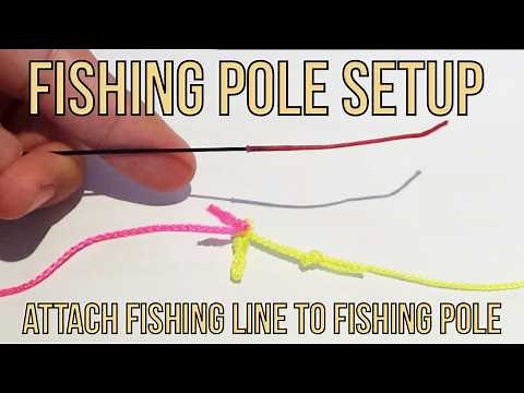 Fishing Pole Knot - Attach Fishing Line to Pole - Setup Fishing Pole - clear instructions explained