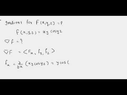 Compute the gradient for F(x,y,z) = xy * cos(yz).
