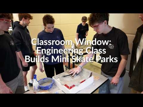 Classroom Window: Engineering Class Builds Mini Concrete Skateparks