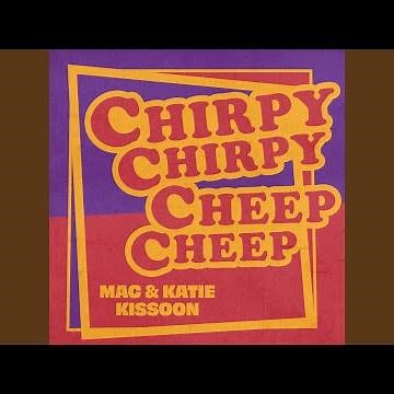 Chirpy Chirpy Cheep Cheep (Rerecorded)
