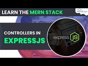How to Implement Controllers in ExpressJS | Mern Stack