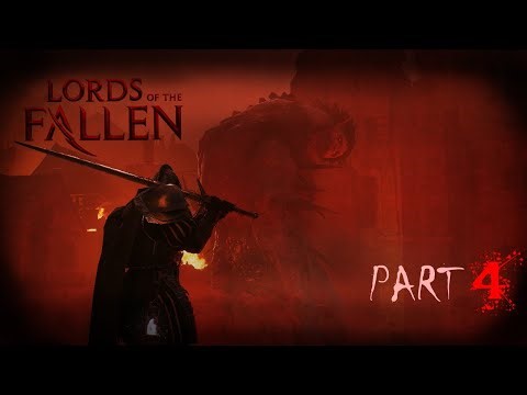 Faith Wasn't Enough... It's Time for Steel | Lords of the Fallen 2.0 - Part 4