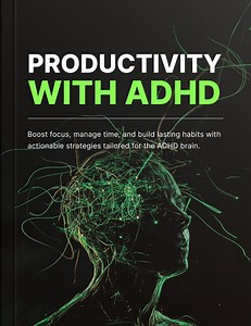 Productivity with ADHD: Ultimate Bonus Edition