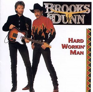 Brooks & Dunn - Hard Workin' Man
