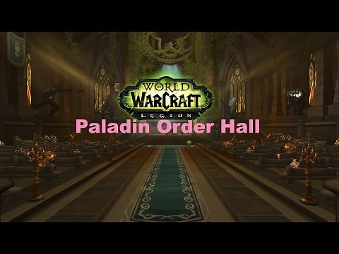 WoW Legion:Paladin Order Hall-Sanctum of Light