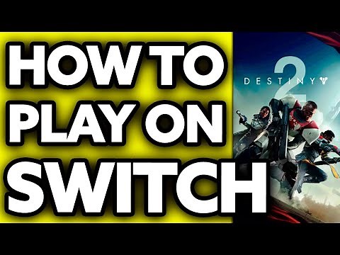 How To Play Destiny 2 on Nintendo Switch? (2025)