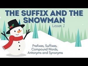 The Suffix and the Snowman | Lesson 2 | Mr. Wolfe's Classroom