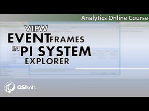 PI AF Analytics - View Event Frames in PI System Explorer