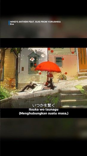 Eve - Kaze no Anthem (Wind's Anthem) feat. suis From Yorushika