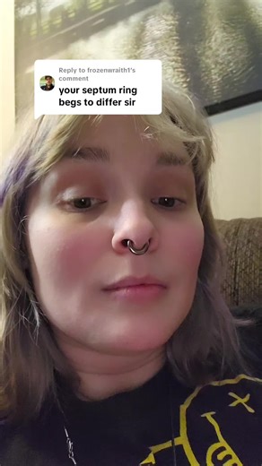 Replying to @frozenwraith1 my septum ring means I'm an alpha male. That's what septum ring theory is