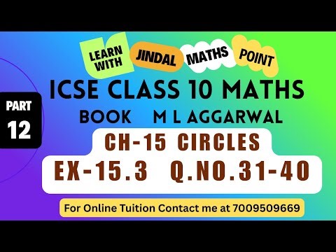 ICSE Class 10 Math Ch-15 Circles From ML Aggarwal Part-12 @jindalmathspoint