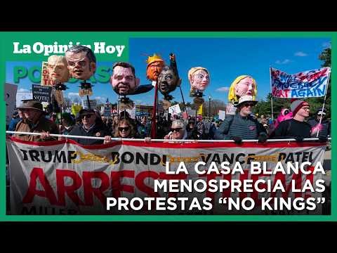La Casa Blanca menosprecia a las multitudinarias protestas “No Kings” / La Opinión Hoy