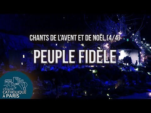 [Chant de l'Avent et de Noël 4/4] Peuple fidèle
