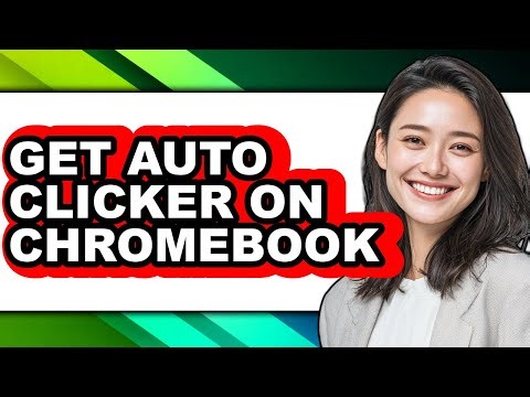 How to Get Auto Clicker on Chromebook (full Guide)