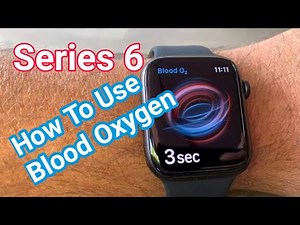 How to use Blood Oxygen app on Apple Watch Series 6