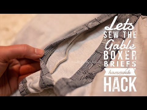 Let's Sew the Gable Boxer Brief with the FREE Hammock Hack!