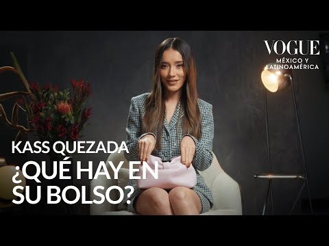 Kass Quezada: qué lleva en su bolso | En el bolso de | Vogue México y Latinoamérica