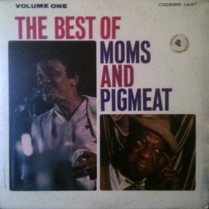 Moms Mabley And Pigmeat Markham - The Best Of Moms And Pigmeat Volume One