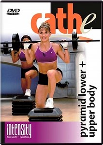 Cathe Intensity workout series: Pyramid Upper Body and Lower Body workouts