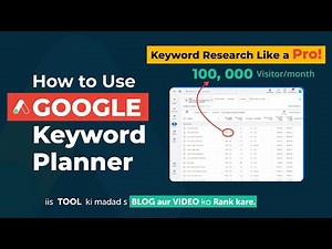 Google Keyword Planner: How to use Google Keyword Planner for Keyword Research
