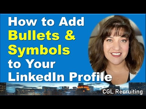 How to Add Bullets & Symbols to Your LinkedIn Profile