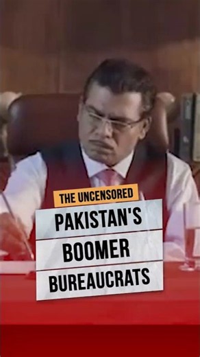 Pakistan's Boomers Bureaucrats | The Uncensored EP07