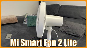 Xiaomi Mi Smart Standing Fan 2 Lite: In-depth analysis