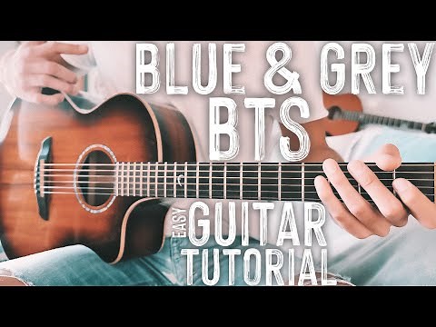 Blue and Grey BTS Guitar Tutorial // Blue & Grey Guitar // (방탄소년단) BTS Guitar Lesson #829