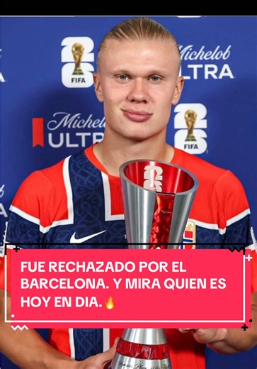 🎬:Fue rechazado por el Barcelona. El Manchester United tampoco quiso ficharlo #celebrity #halland #USA #worldcup #erlinghaaland