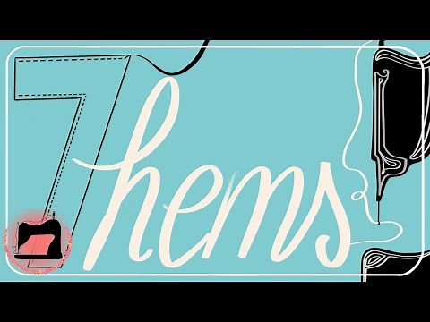 Types of hems and finishes.