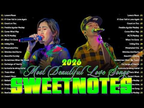 Sweetnotes Nonstop Playlist 2026💖 Sweetnotes Bagong OPM Love Songs 2026 💖 Hits OPM Love Songs 2026