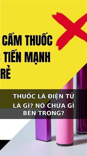 Thuốc lá điện tử là gì? Nó chứa gì bên trong?