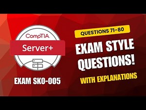 CompTIA Server+ (SK0-005) Exam-Style Practice Questions 2025 | Q71–80 (With Explanations)