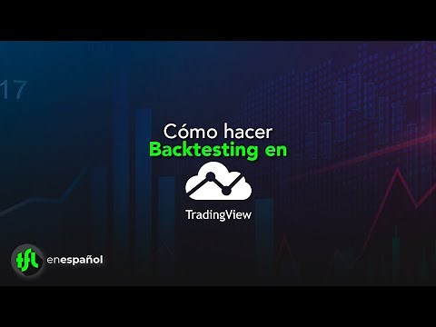 Como Hacer BACKTESTING en TradingView | TFL en Español
