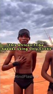 This African Tribe Speaks Using Only Clicks #shorts #africa #african