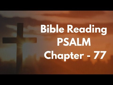 Psalm Chapter - 77 | Bible Reading in English | KJV Version | Audio Bible 