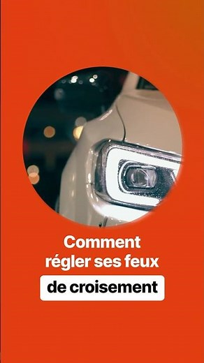 Comment régler ses feux de croisement ?