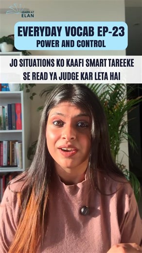 LearnAtElan by Shiwangi | VOCAB – EP-23 Power and Control Word: Shrewd Meaning: Someone who is sharp and quick at understanding situations. Example: “She’s a shrewd... | Instagram