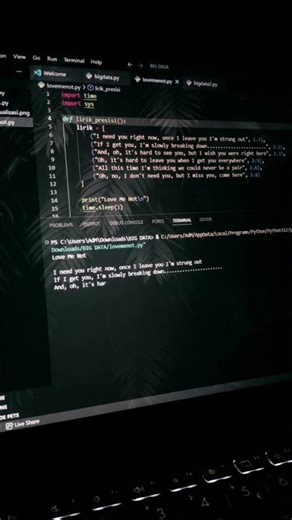 LOVE ME NOT - LIRIK LAGU - BY PYTHON PROGRAM | I LOVE KODING #pythonprogramming #liriklag