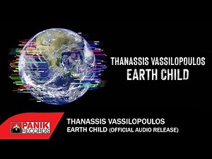 Thanassis Vassilopoulos - Earth Child - Official Audio Release