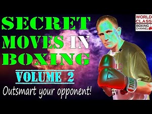 The Most Secret Moves In Boxing Revealed | How To Outsmart Another Fighter | Volume 2
