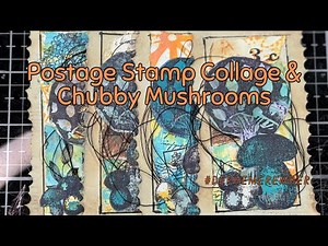 Postage Stamp Collage and Mushrooms
