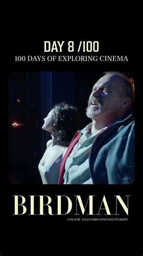 Day 8/100: Birdman (2014)